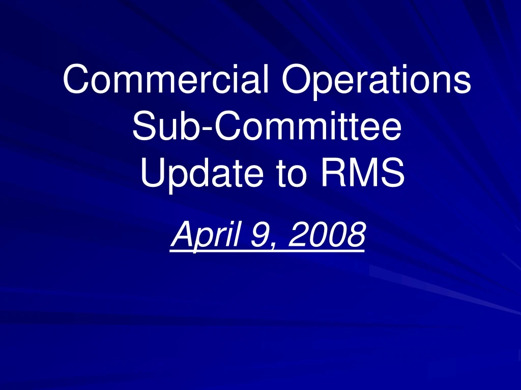 commercial operations sub committee update
