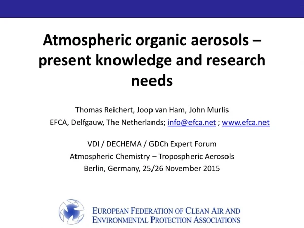 Atmospheric organic aerosols – present knowledge and research needs