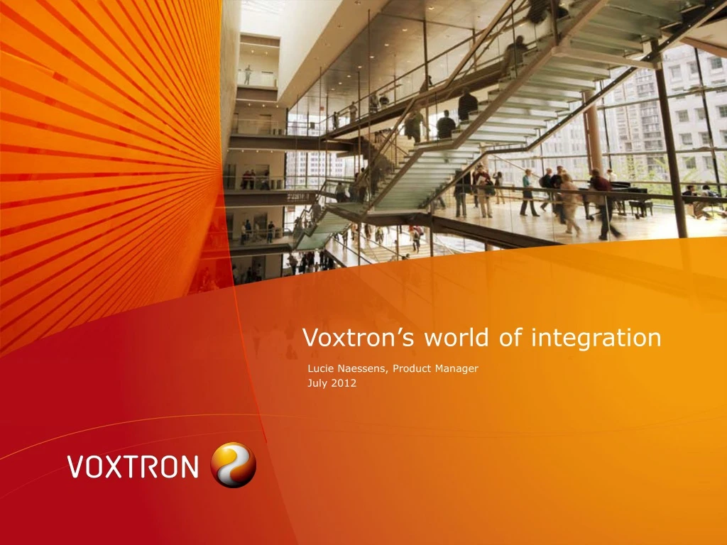 voxtron s world of integration