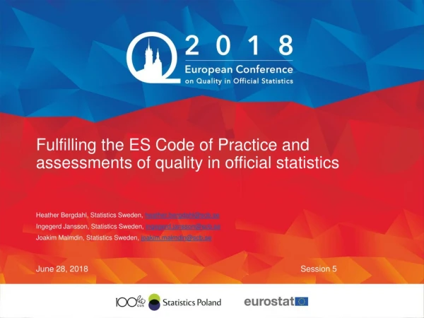 Fulfilling the ES Code of Practice and assessments of quality in official statistics