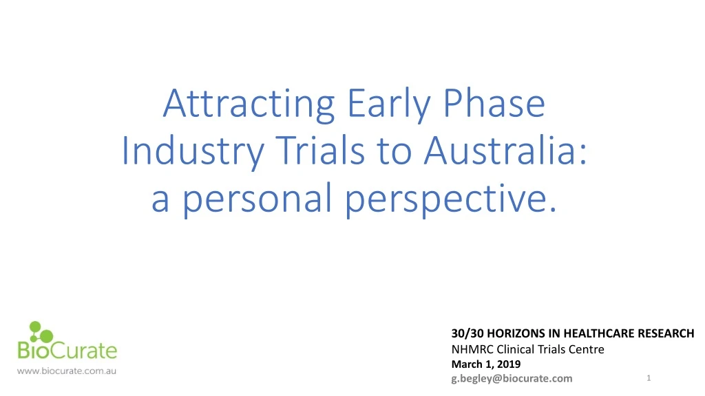 attracting early phase industry trials to australia a personal perspective