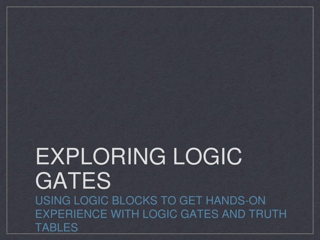exploring logic gates