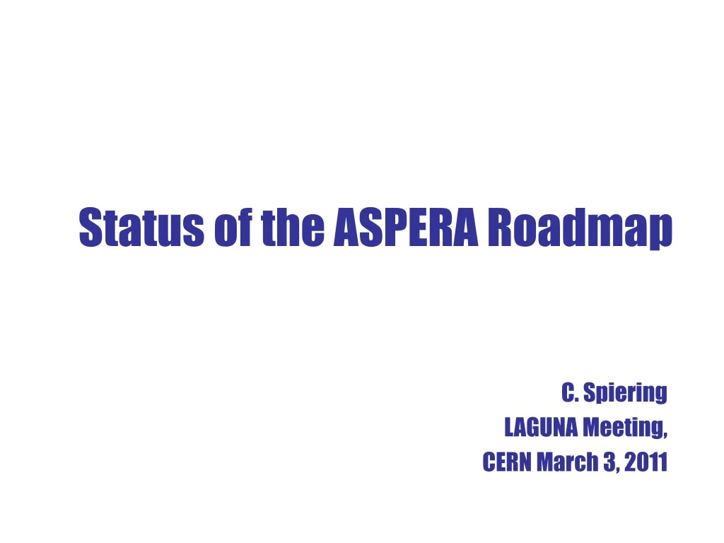 status of the aspera roadmap