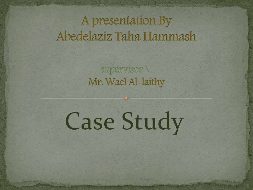 a presentation by abedelaziz taha hammash supervisor mr wael al laithy