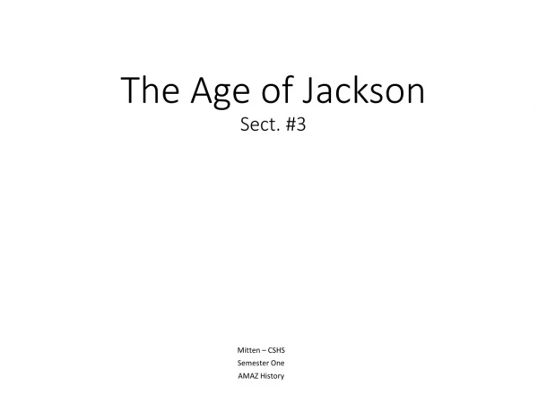 The Age of Jackson Sect. #3