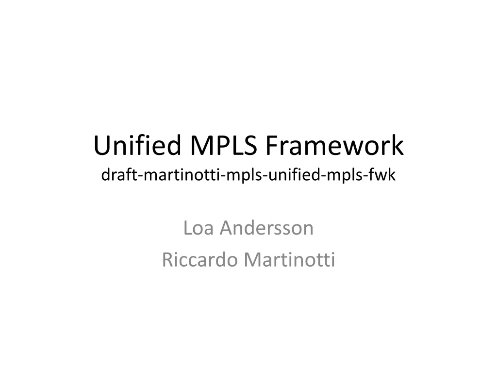 unified mpls framework draft martinotti mpls unified mpls fwk