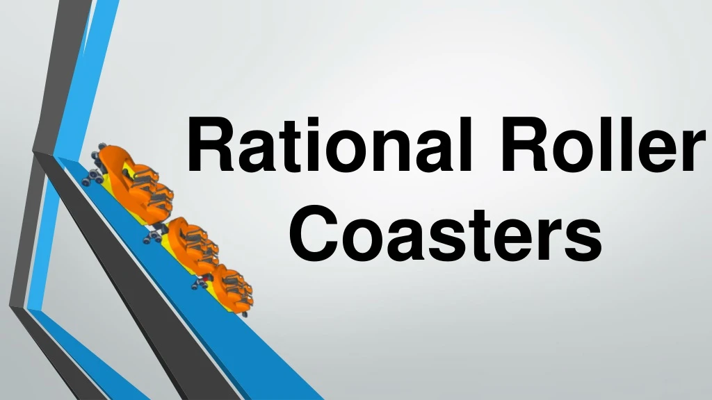 rational roller coasters