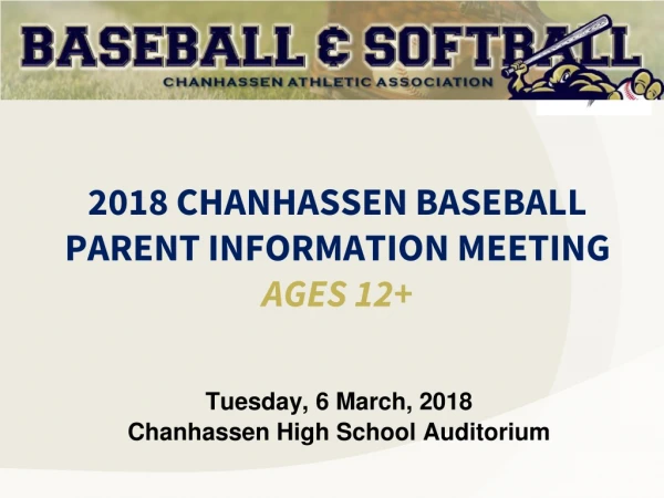 2018 CHANHASSEN BASEBALL PARENT INFORMATION MEETING AGES 12+