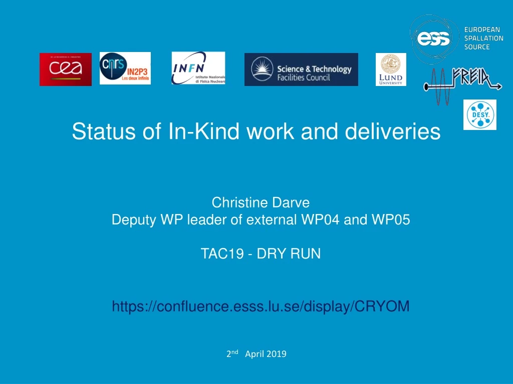 status of in kind work and deliveries