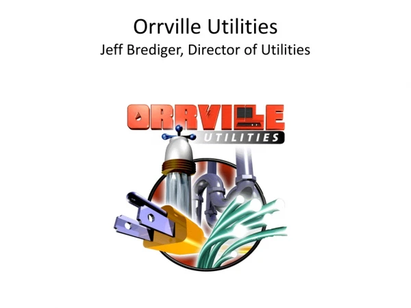 Orrville Utilities Jeff Brediger, Director of Utilities
