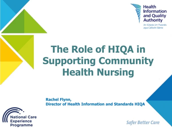 T he Role of HIQA in Supporting Community Health Nursing