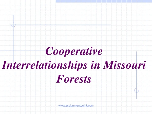 Cooperative Interrelationships in Missouri Forests