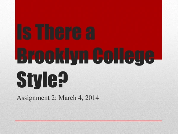 Is There a Brooklyn College Style?