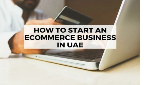 How to Start an Ecommerce Business in UAE