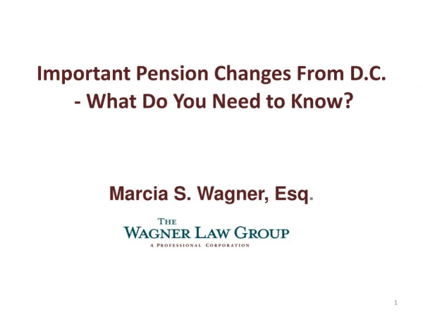 Important Pension Changes From D.C. - What Do You Need to Know ?