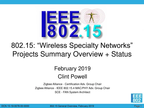802.15: “Wireless Specialty Networks” Projects Summary Overview + Status