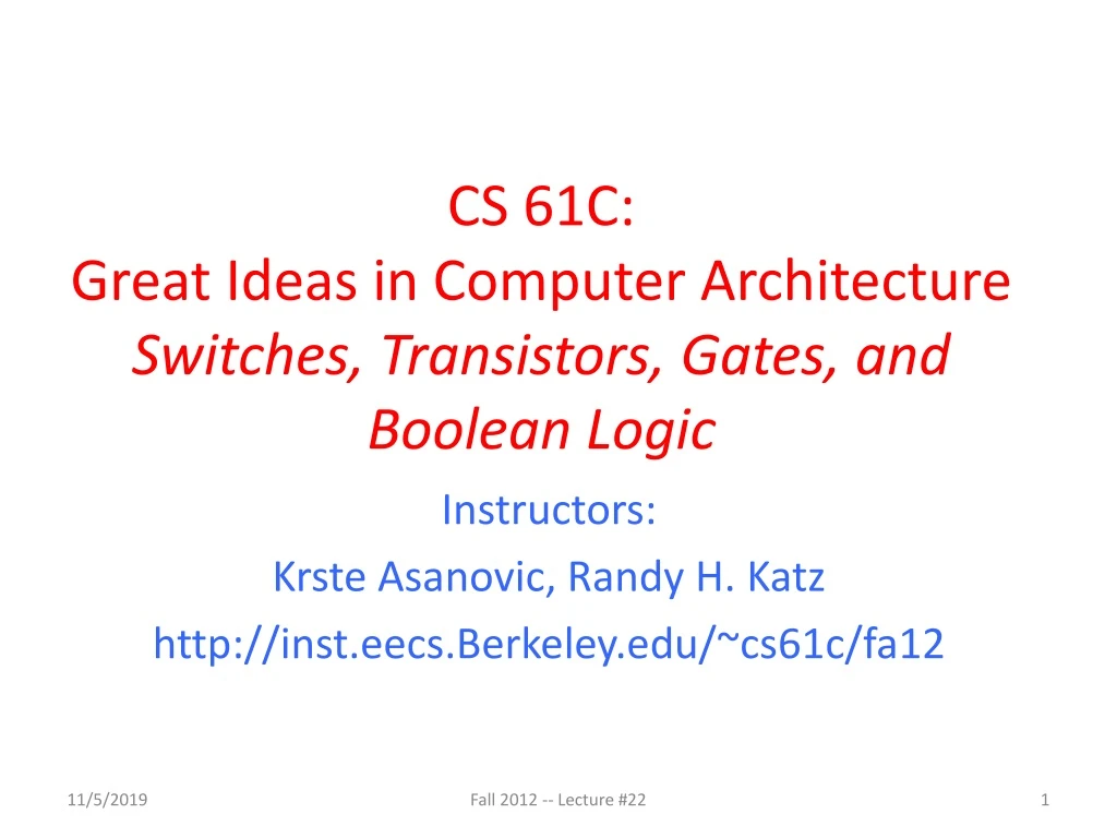 cs 61c great ideas in computer architecture switches transistors gates and boolean logic