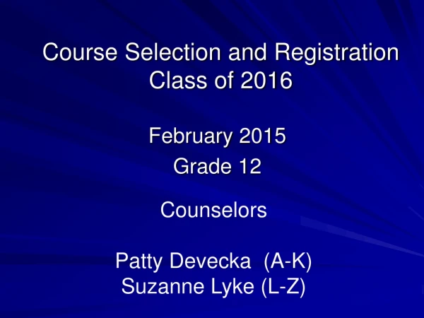 Course Selection and Registration Class of 2016