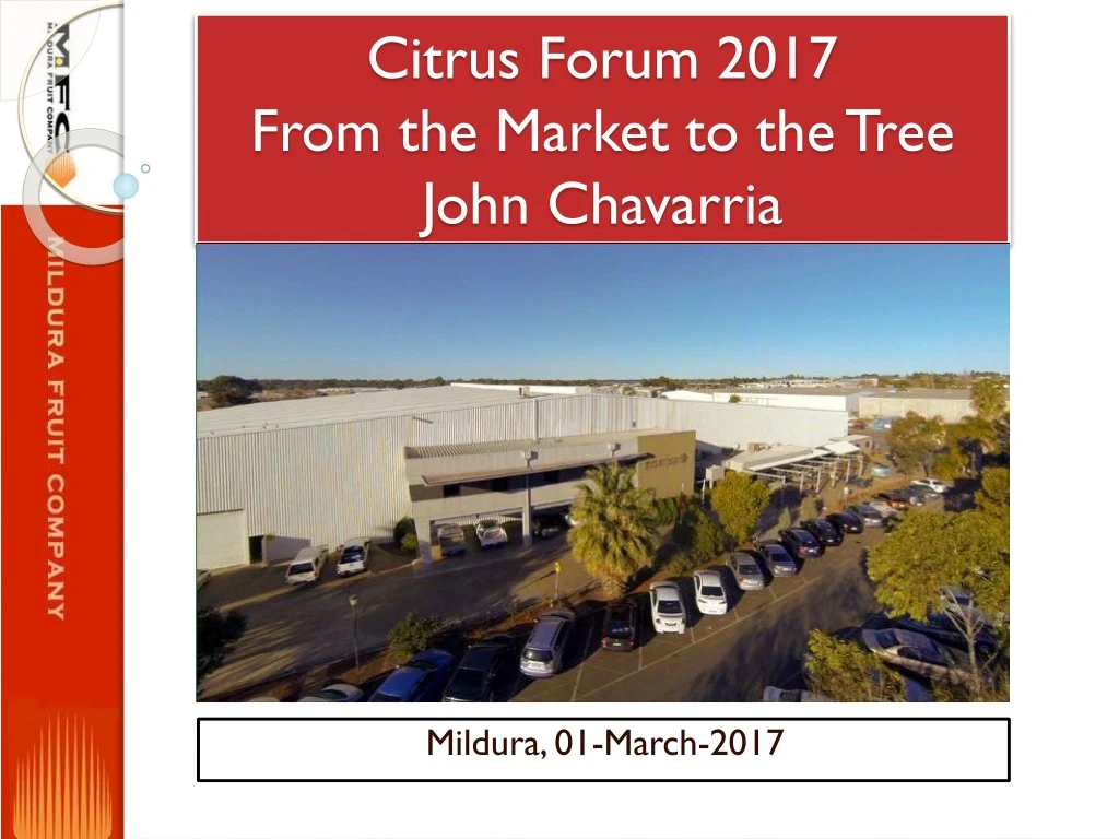 citrus forum 2017 from the market to the t ree john chavarria