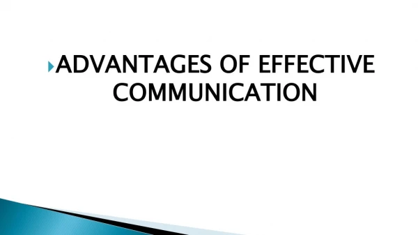 ADVANTAGES OF EFFECTIVE COMMUNICATION
