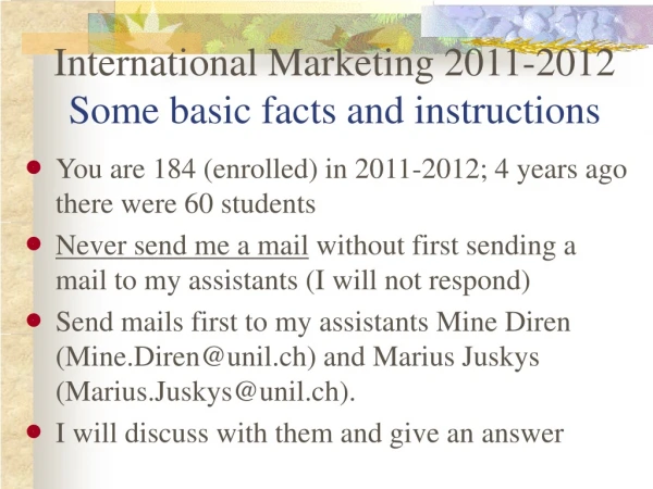 International Marketing 2011-2012 Some basic facts and instructions