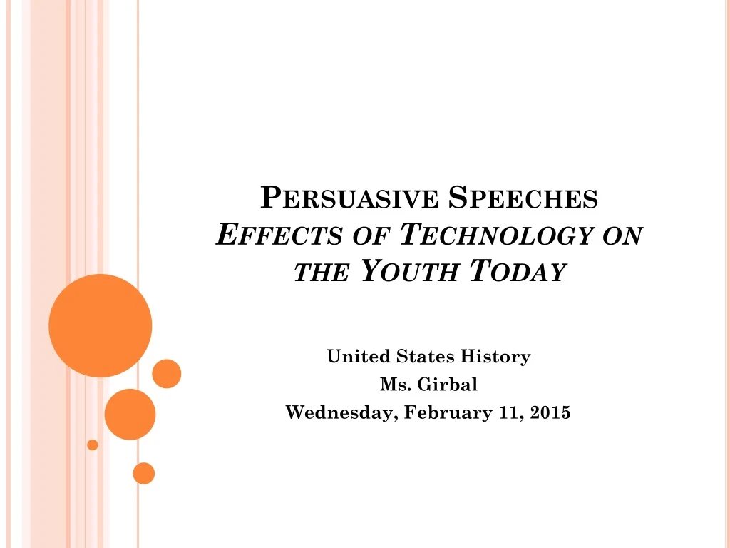 persuasive speeches effects of technology on the youth today