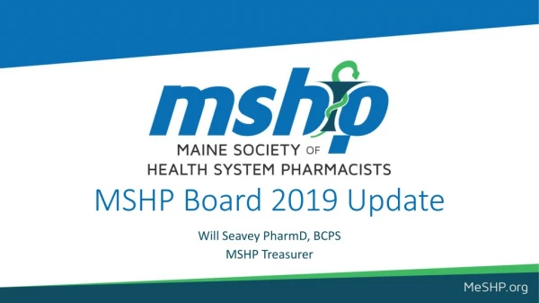 MSHP Board 2019 Update