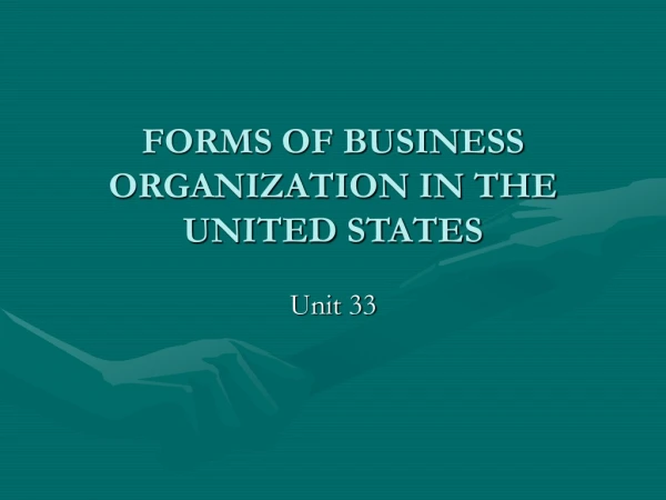 FORMS OF BUSINESS ORGANIZATION IN THE UNITED STATES