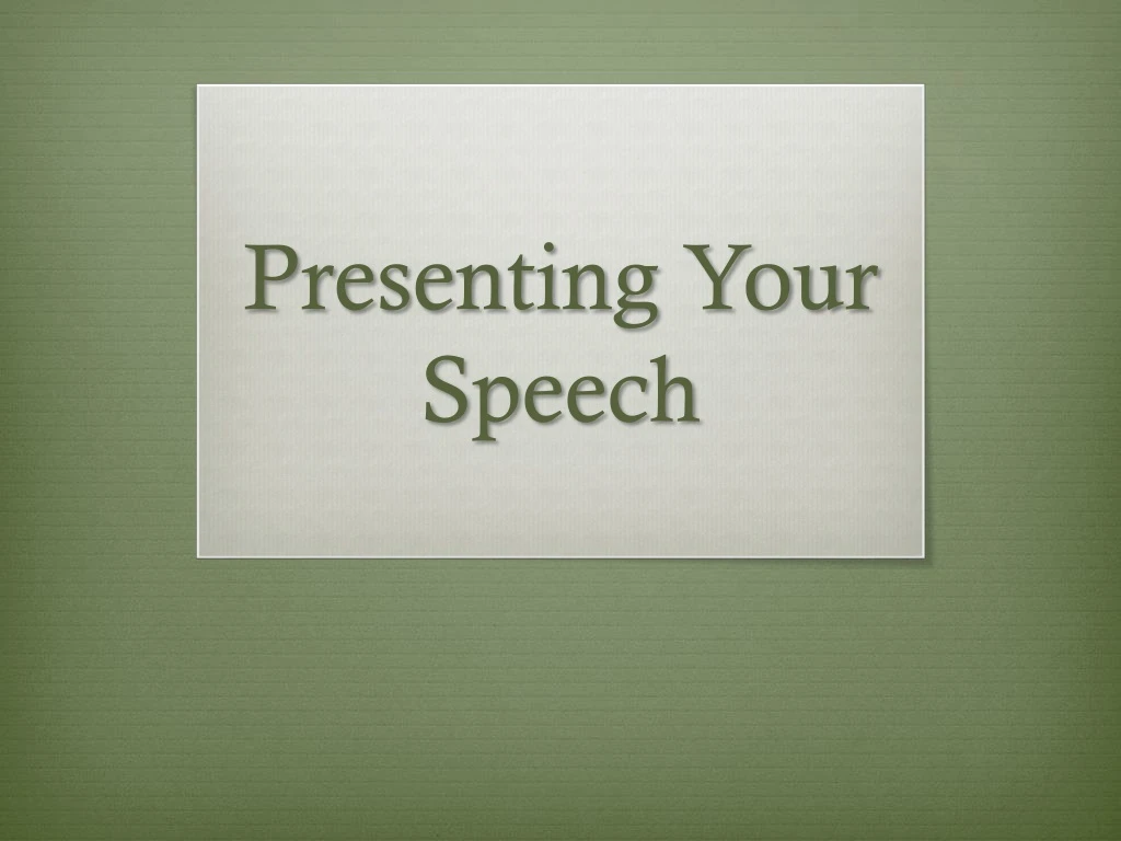 presenting your speech