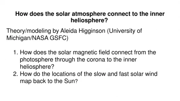 How does the solar atmosphere connect to the inner heliosphere?