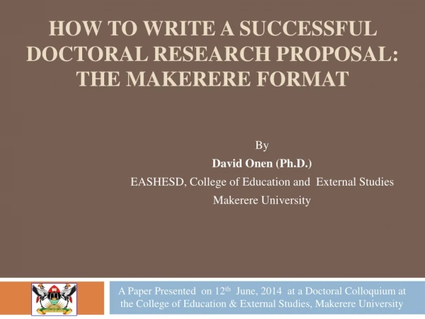 How to Write a Successful Doctoral Research Proposal: The Makerere Format