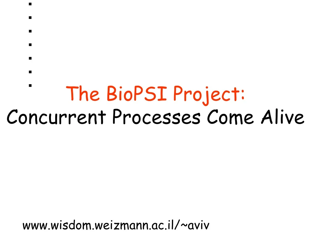 the biopsi project concurrent processes come alive