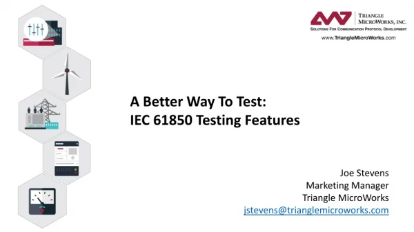 A Better Way To Test: IEC 61850 Testing Features