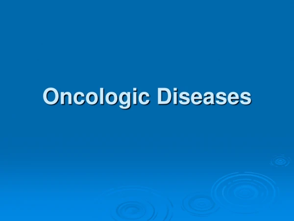 Oncologic Diseases