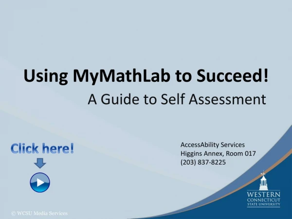 Using MyMathLab to Succeed!