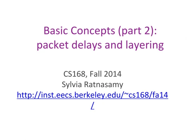 Basic Concepts (part 2): packet delays and layering
