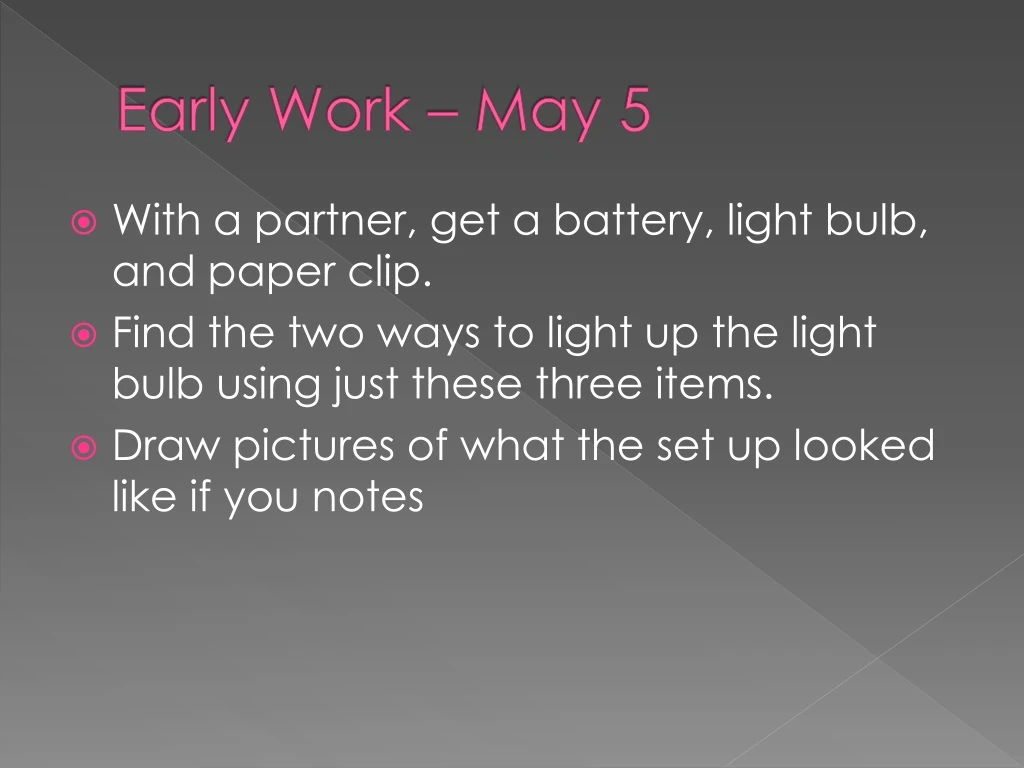 early work may 5