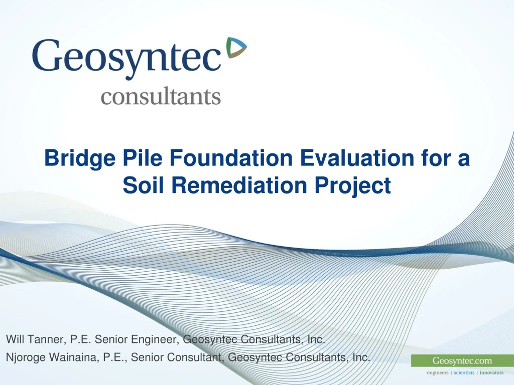 bridge pile foundation evaluation for a soil remediation project