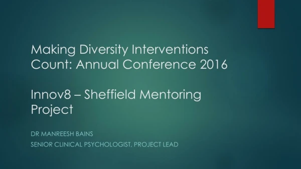 Making Diversity Interventions Count: Annual Conference 2016 Innov8 – Sheffield Mentoring Project