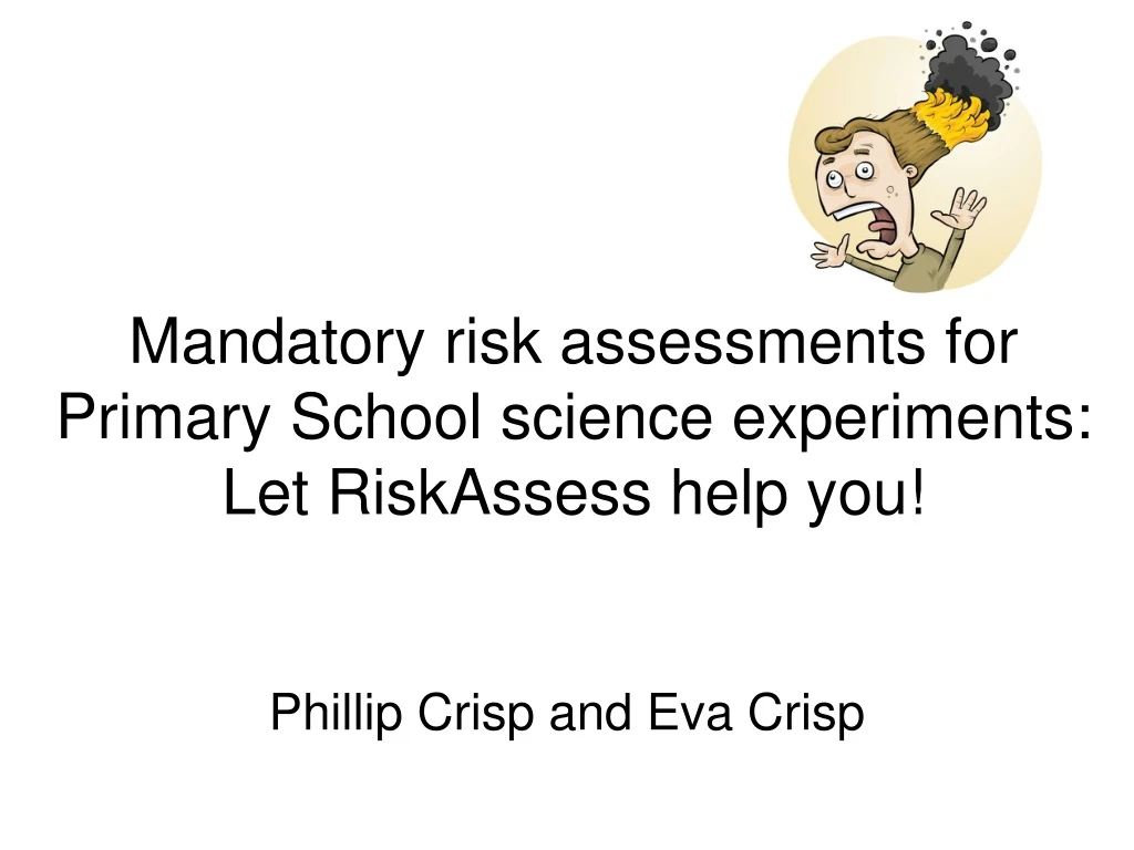 mandatory risk assessments for primary school science experiments let riskassess help you
