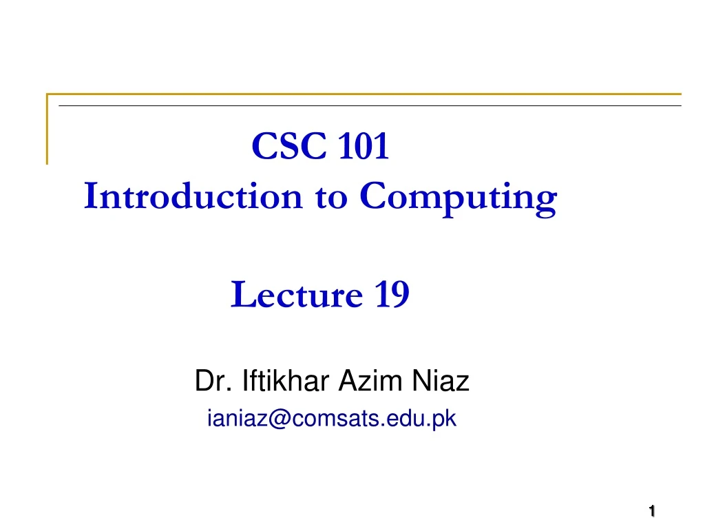 csc 101 introduction to computing lecture 19