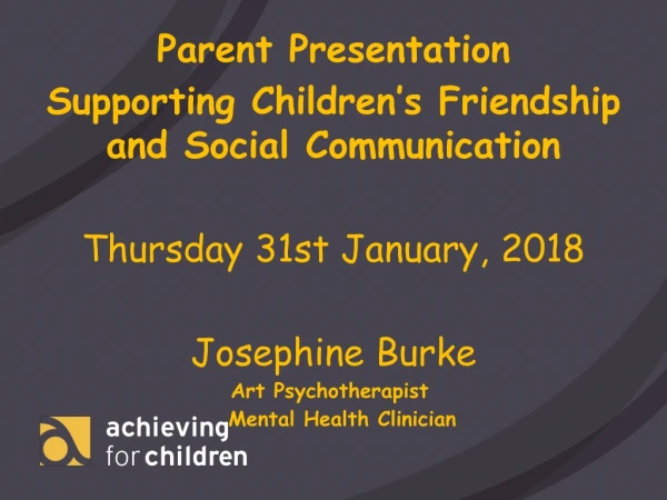 Parent Presentation Supporting Children’s Friendship and Social Communication