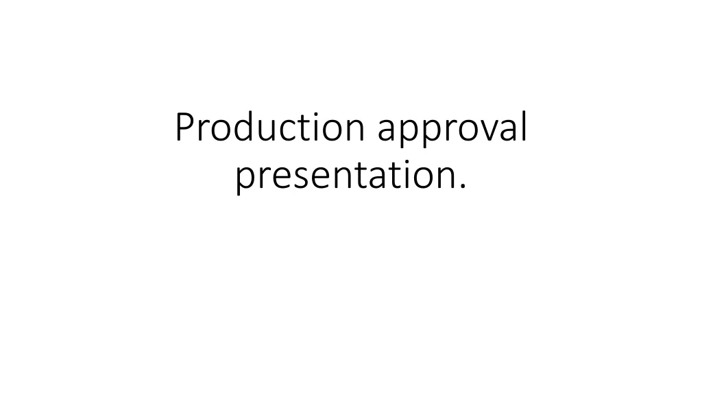 production approval presentation