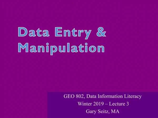 Data Entry &amp; Manipulation