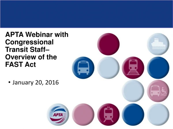 APTA Webinar with Congressional Transit Staff– Overview of the FAST Act