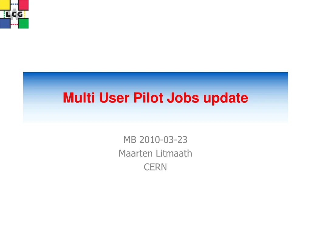 multi user pilot jobs update