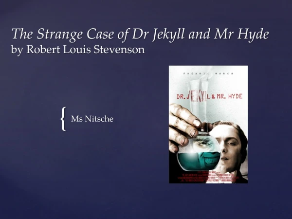 The Strange Case of Dr Jekyll and Mr Hyde by Robert Louis Stevenson