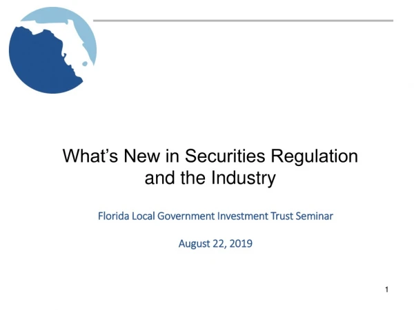 What’s New in Securities Regulation and the Industry