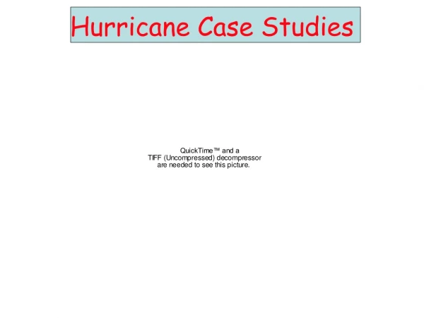 Hurricane Case Studies