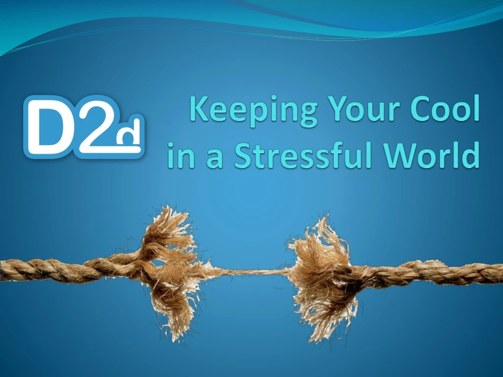 keeping your cool in a stressful world
